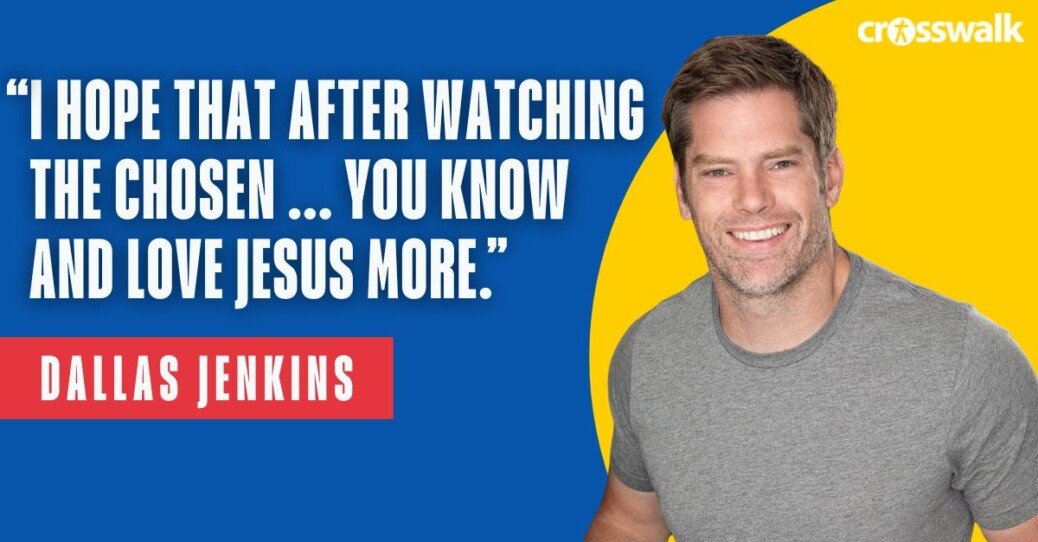 Dallas Jenkins on the Legacy He Hopes ‘The Chosen’ Leaves